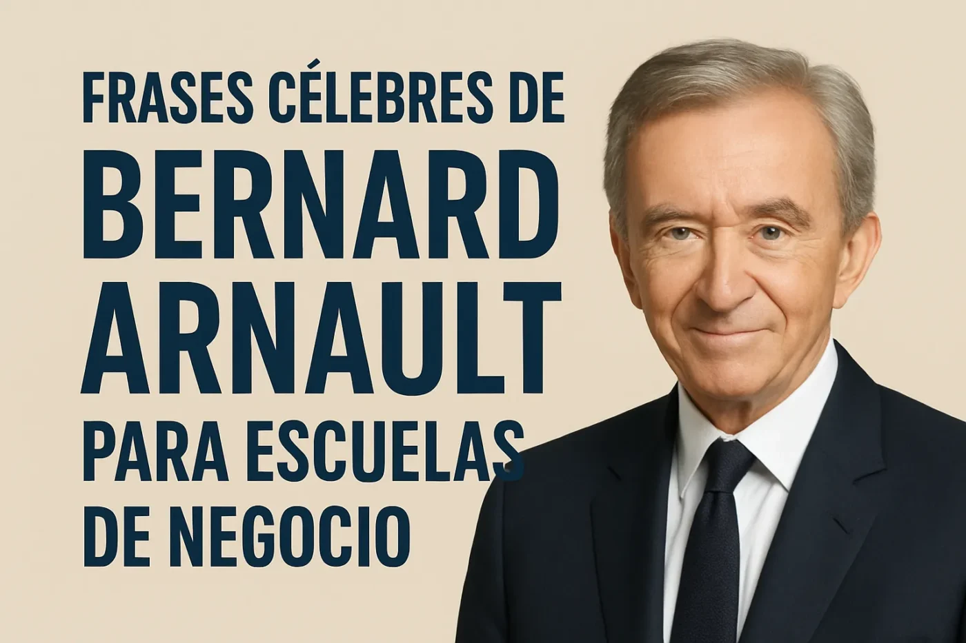 frases célebres de Bernard Arnault para escuelas de negocio