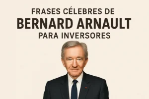 frases célebres de Bernard Arnault para inversores