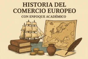 historia del comercio europeo con enfoque académico