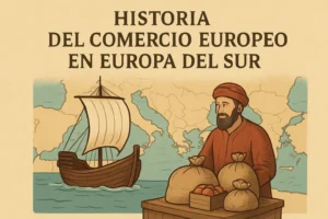historia del comercio europeo en Europa del Sur