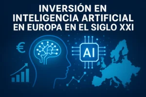 inversion-en-inteligencia-artificial-en-Europa-en-el-siglo-XXI - Europa News 24h inversión en inteligencia artificial en Europa en el siglo XXI