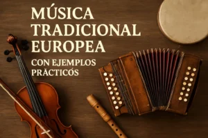 musica-tradicional-europea-con-ejemplos-practicos - Europa News 24h música tradicional europea con ejemplos prácticos