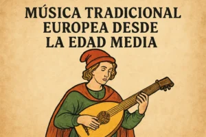 música tradicional europea desde la Edad Media