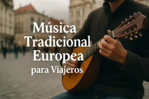 música tradicional europea para viajeros