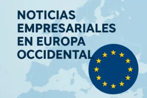 noticias empresariales en Europa en Europa Occidental