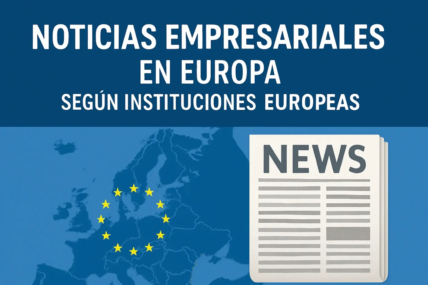 noticias-empresariales-en-Europa-segun-instituciones-europeas - Europa News 24h noticias empresariales en Europa según instituciones europeas