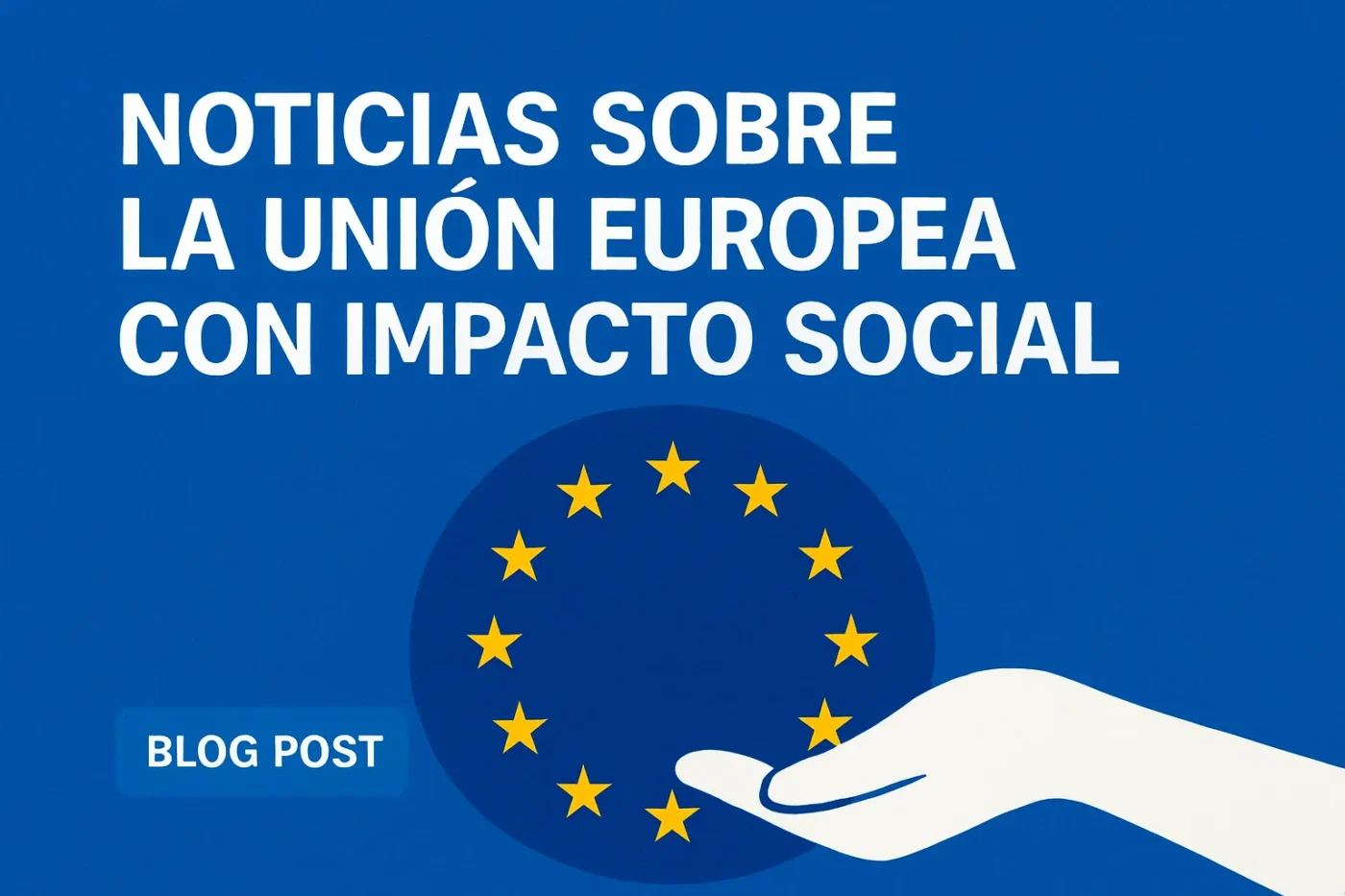noticias-sobre-la-Union-Europea-con-impacto-social - Europa News 24h noticias sobre la Unión Europea con impacto social