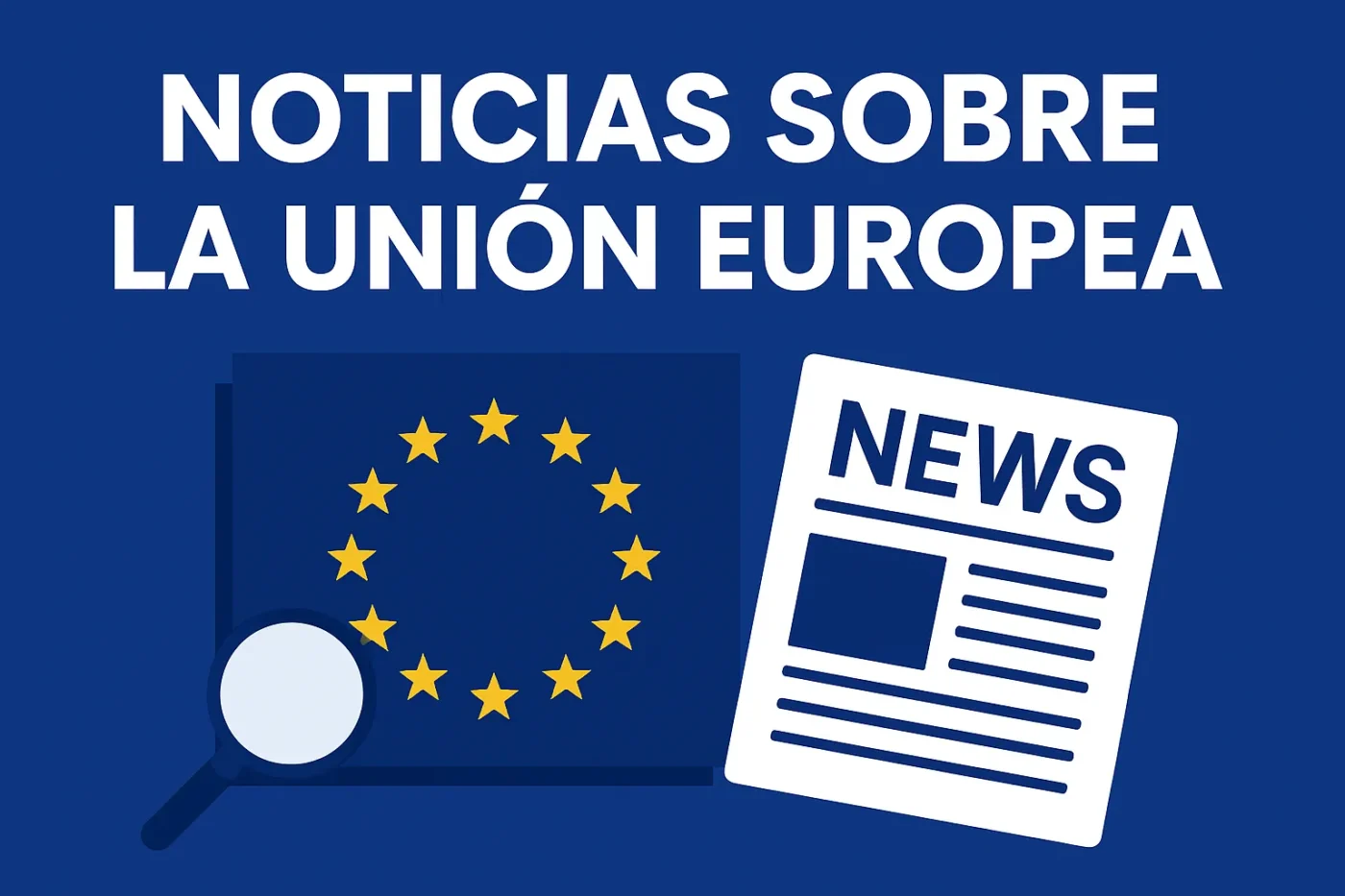 noticias-sobre-la-Union-Europea-para-seguimiento-de-actualidad - Europa News 24h noticias sobre la Unión Europea para seguimiento de actualidad