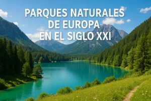 parques naturales de Europa en el siglo XXI