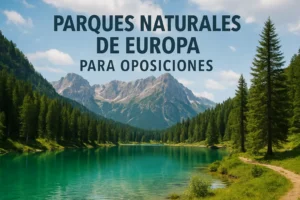 parques naturales de Europa para oposiciones