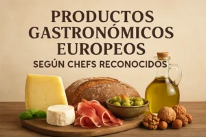 productos-gastronomicos-europeos-segun-chefs-reconocidos - Europa News 24h productos gastronómicos europeos según chefs reconocidos