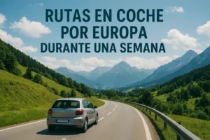 Silver hatchback on a winding mountain road with green hills and blue sky; banner text reads 'RUTAS EN COCHE POR EUROPA DURANTE UNA SEMANA'