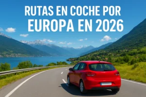 rutas en coche por Europa en 2026