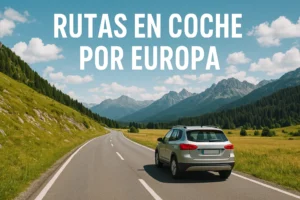 rutas en coche por Europa en coche